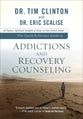 The Quick-Reference Guide to Addictions and Recovery Counseling: 40 Topics, Spiritual Insights, and Easy-To-Use Action Steps