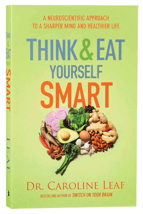Think and Eat Yourself Smart: A Neuroscientific Approach to a Sharper Mind and Healthier Life