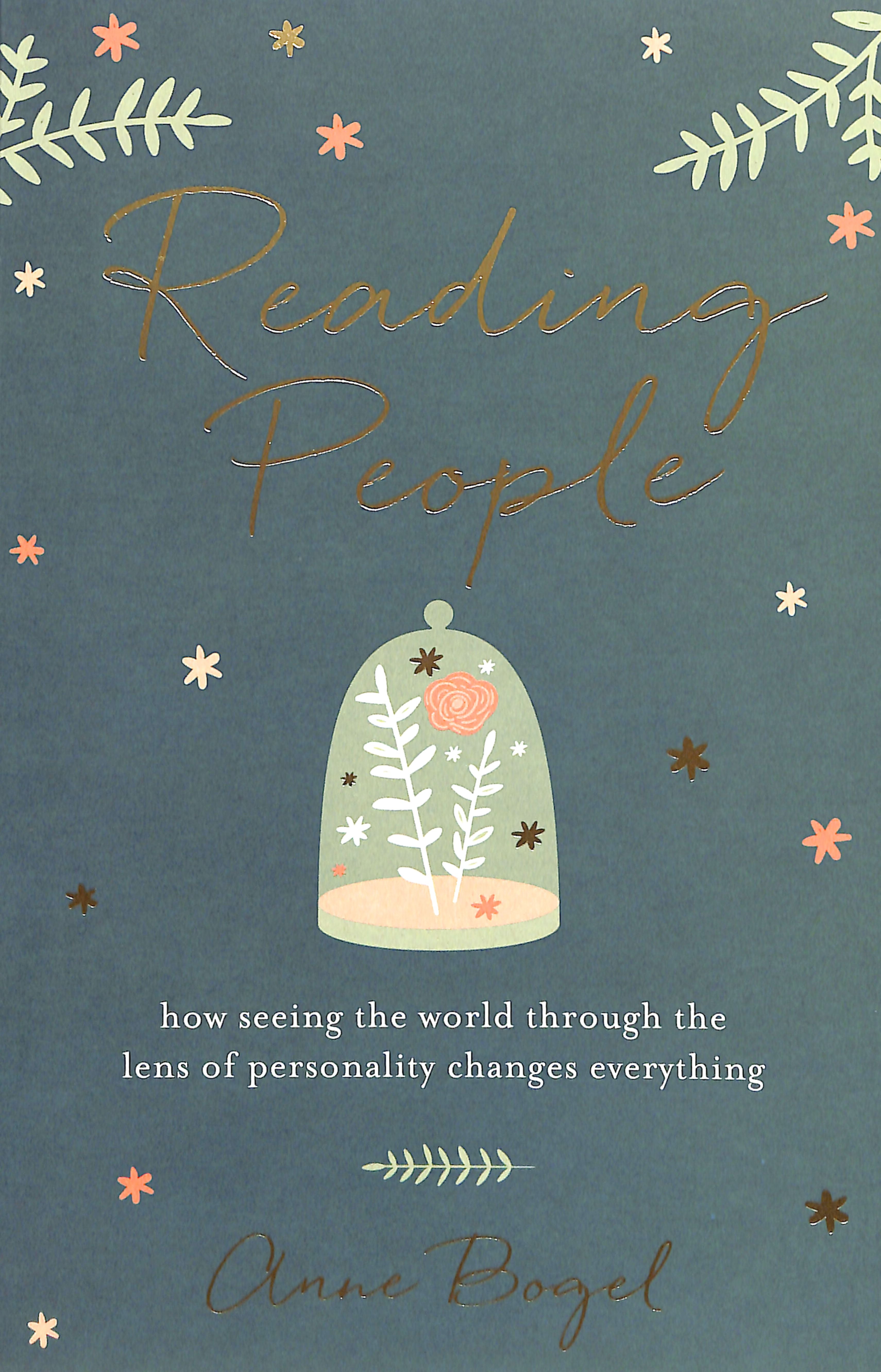 Reading People: How Seeing the World Through the Lens of Personality Changes Everything