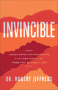 Invincible: Conquering the Mountains That Separate You From the Blessed Life