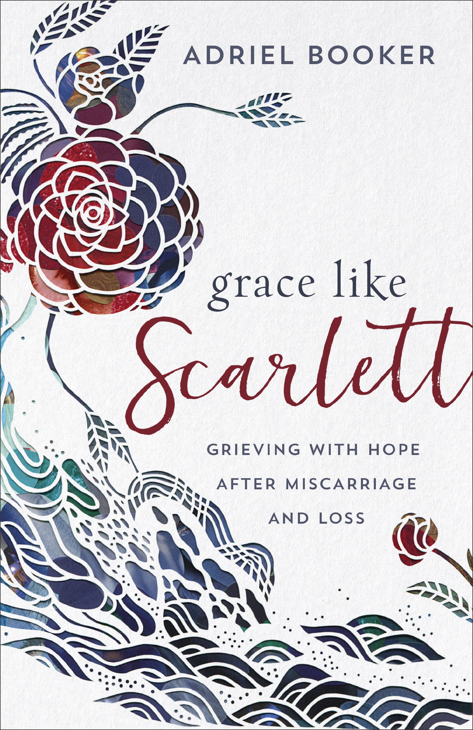 Grace Like Scarlett: Grieving With Hope After Miscarriage and Loss