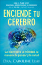 Enciende Tu Cerebro: La Clave Para La Felicidad, La Manera De Pensar Y La Salud (Switch On Your Brain) (Spanish)