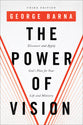 The Power of Vision: Discover and Apply God's Plan For Your Life and Ministry (3rd Edition)