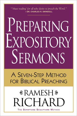 Preparing Expository Sermons: A Seven-Step Method For Biblical Preaching