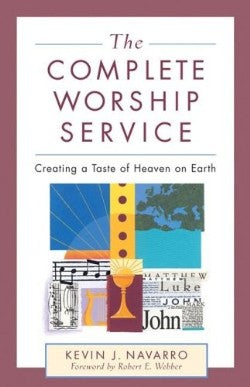 The Complete Worship Service