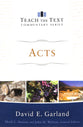 Acts (Teach The Text Commentary Series)