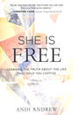 She is Free: Learning the Truth About the Lies That Hold You Captive