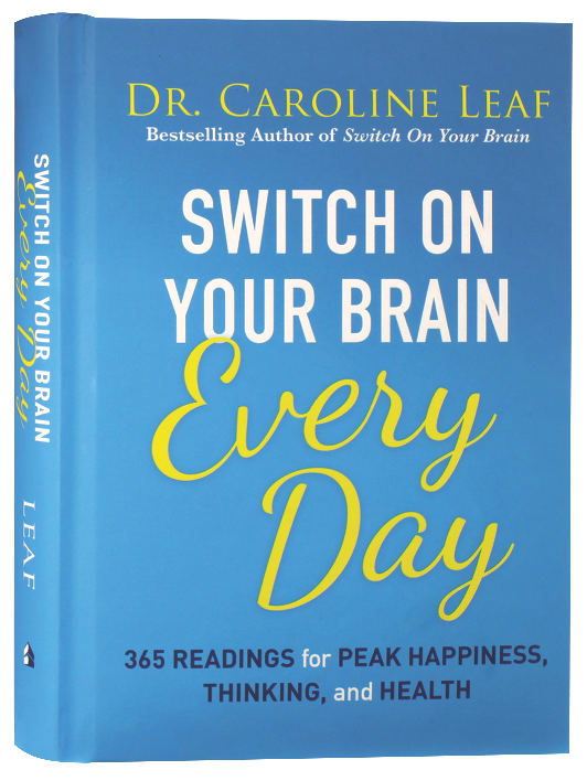 Switch on Your Brain Every Day: 365 Devotions For Peak Happiness, Thinking, and Health
