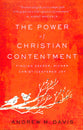 The Power of Christian Contentment: Finding Deeper, Richer Christ-Centered Joy