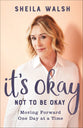 It's Okay Not to Be Okay: Moving Forward One Day At a Time