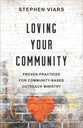 Loving Your Community: Proven Practices For Community-Based Outreach Ministry