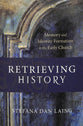 Retrieving History: Memory and Identity Formation in the Early Church