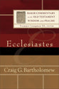Ecclesiastes (Baker Commentary On The Old Testament Wisdom And Psalms Series)