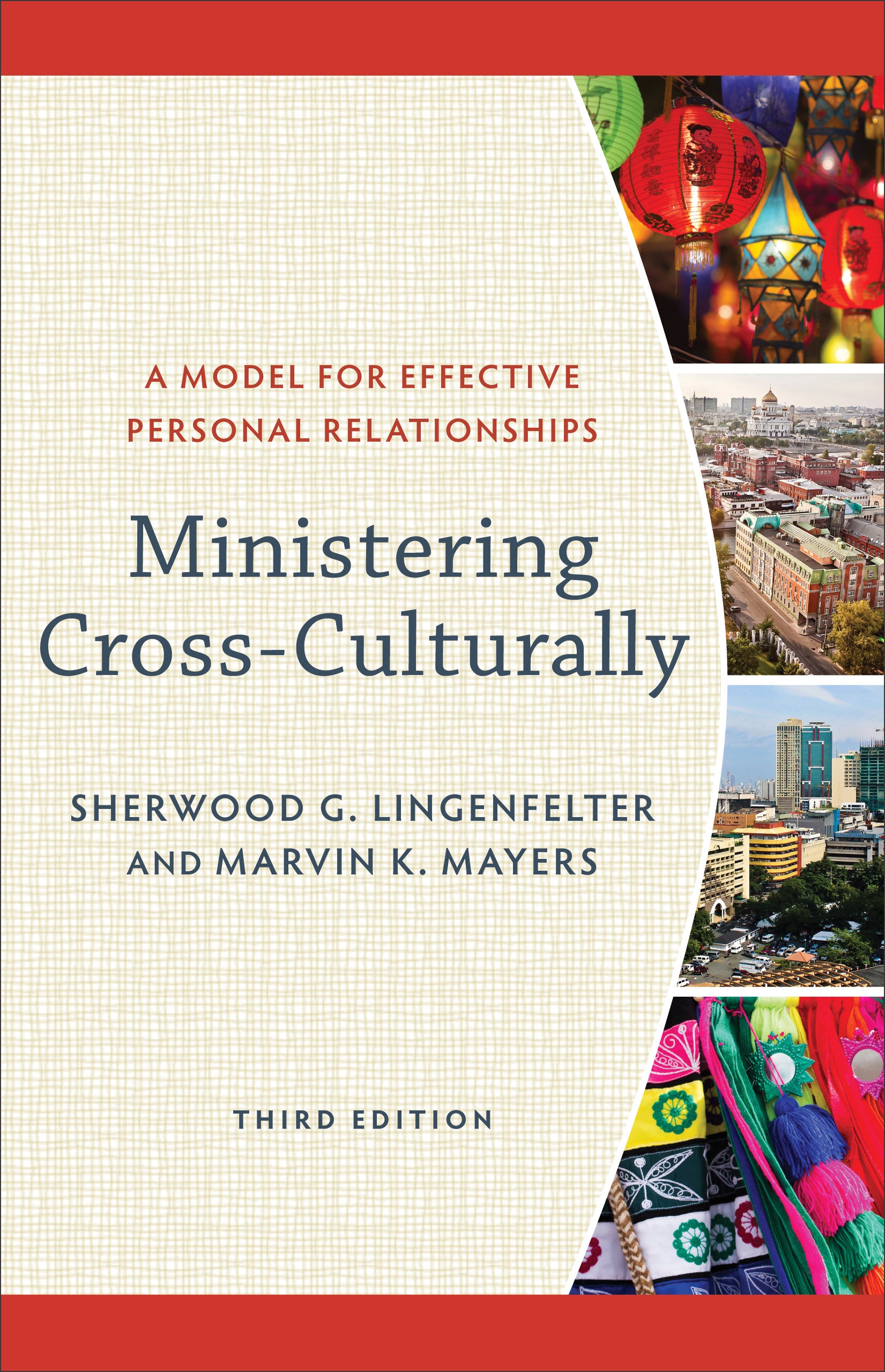 Ministering Cross-Culturally: A Model For Effective Personal Relationships (3rd Edition)