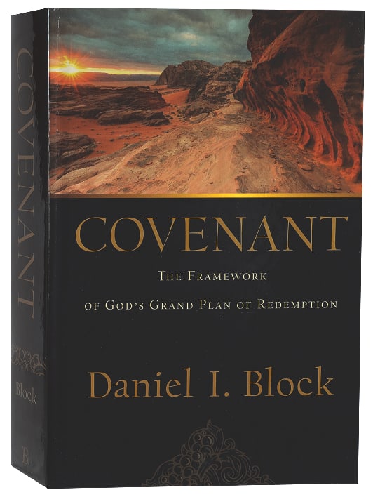 Covenant: The Framework of God's Grand Plan of Redemption