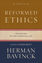 Reformed Ethics: The Duties of the Christian Life (Vol 2)
