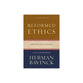 Reformed Ethics: Christian Life in Society