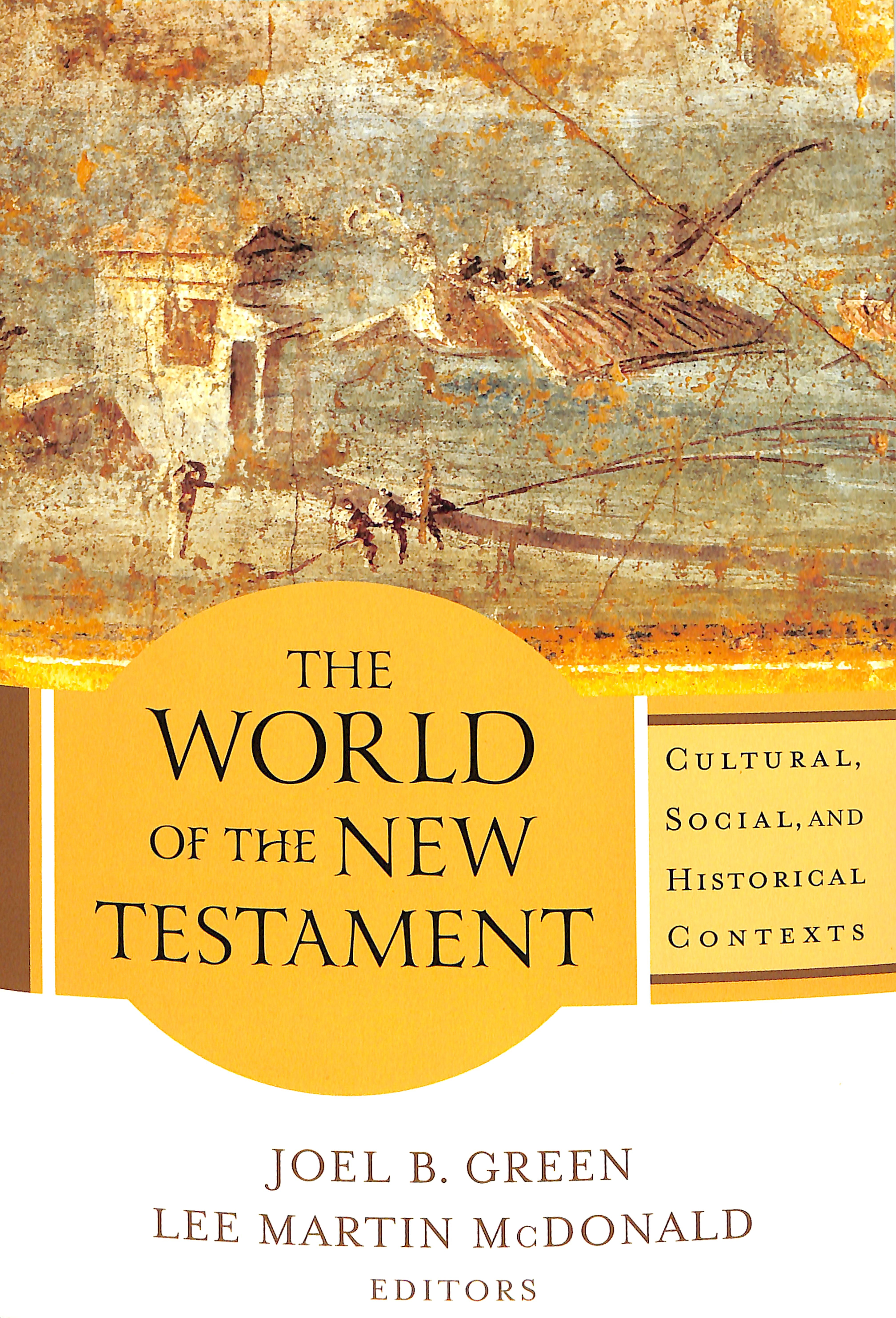 The World of the New Testament: Cultural, Social, and Historical Contexts