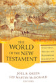 The World of the New Testament: Cultural, Social, and Historical Contexts
