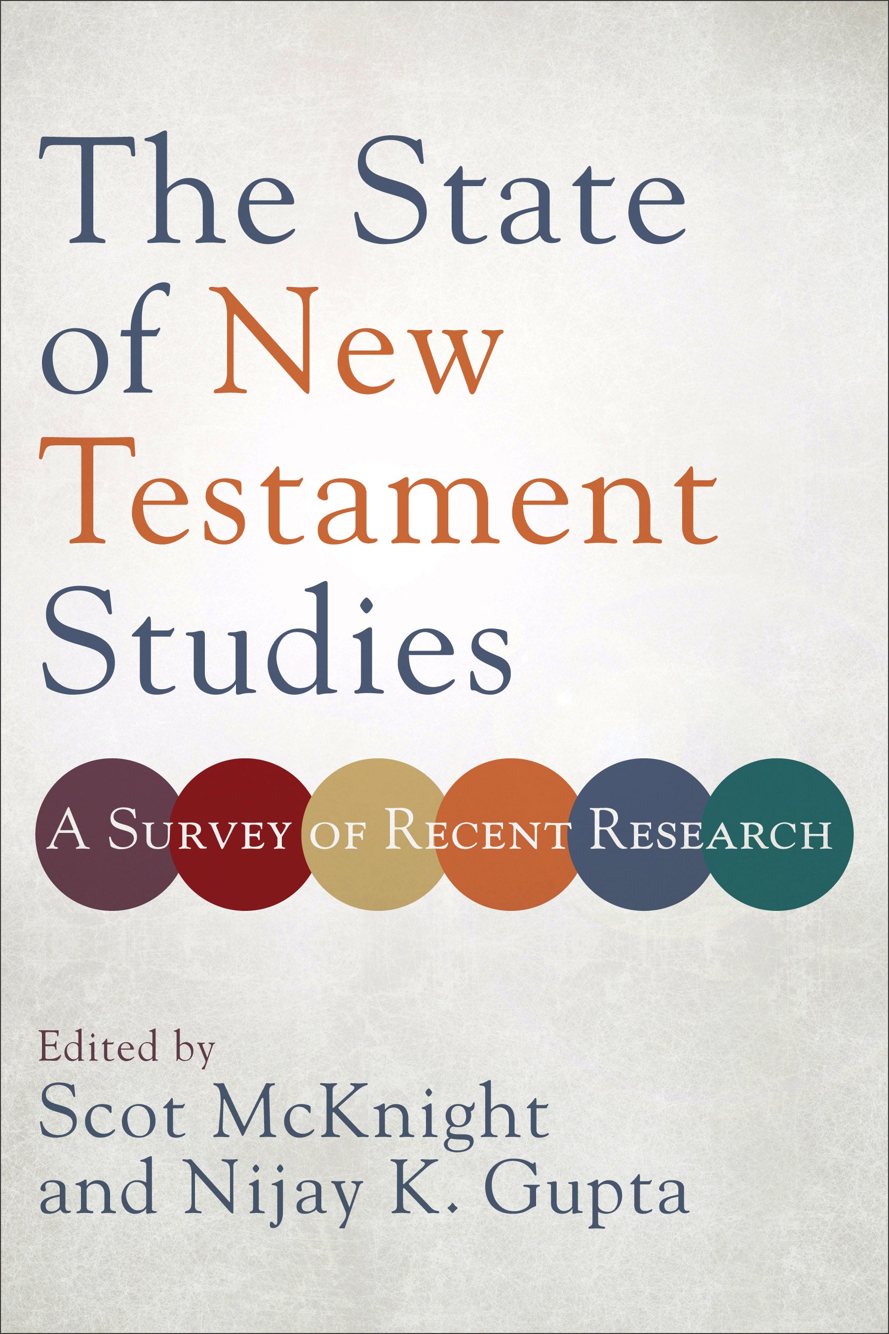 The State of New Testament Studies: A Survey of Recent Research