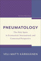 Pneumatology: The Holy Spirit in Ecumenical, International and Contextual Perspective (2nd Edition)
