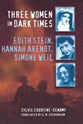 Three Women in Dark Times