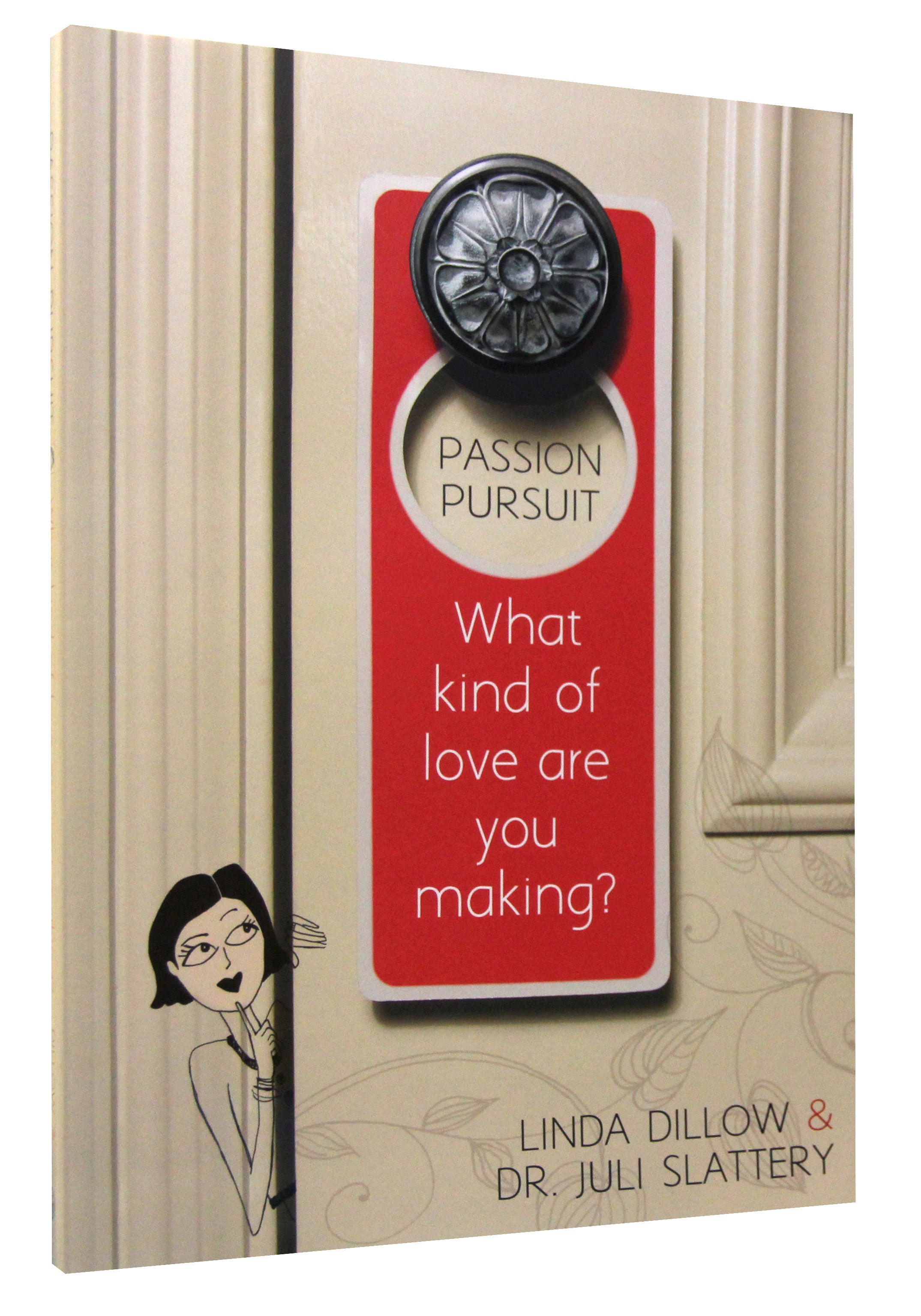 Passion Pursuit: What Kind of Love Are You Making?