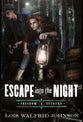 Escape Into the Night (#01 in Freedom Seekers Series)