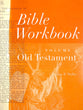 Old Testament (#01 in Bible Workbook Series)