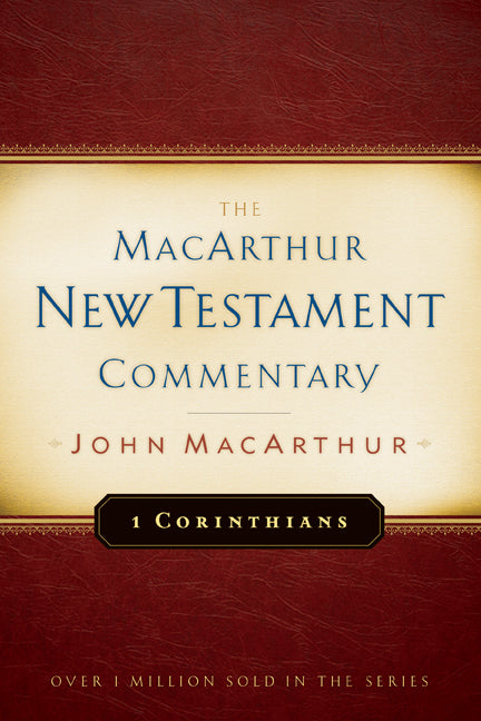 1 Corinthians (Macarthur New Testament Commentary Series)