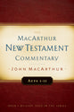 Acts 1-12 (Macarthur New Testament Commentary Series)