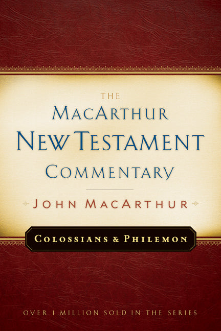 Colossians & Philemon (Macarthur New Testament Commentary Series)