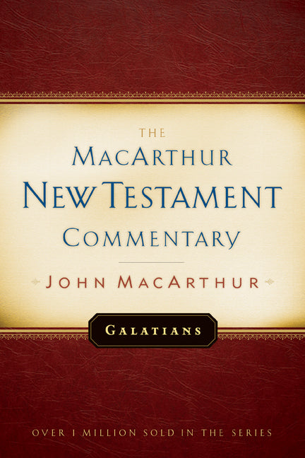 Galatians (Macarthur New Testament Commentary Series)