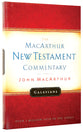 Galatians (Macarthur New Testament Commentary Series)
