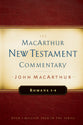 Romans 1-8 (Macarthur New Testament Commentary Series)
