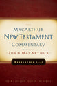 Revelation 12-22 (Macarthur New Testament Commentary Series)
