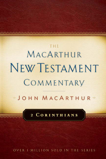 2 Corinthians (Macarthur New Testament Commentary Series)