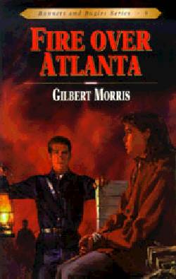 Fire Over Atlanta (#09 in Bonnets & Bugles Series)