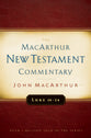 Luke 18-24 (Macarthur New Testament Commentary Series)