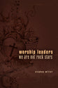 Worship Leaders, We Are Not Rock Stars