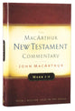 Mark 1-8 (Macarthur New Testament Commentary Series)