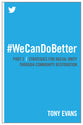 We Can Do Better #02: Strategies For Racial Unity Through Community Restoration