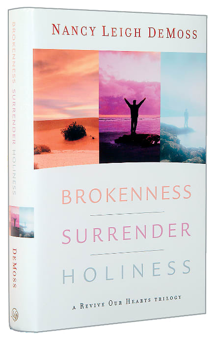 Brokenness, Surrender, Holiness (3 Books In 1)