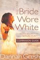 And the Bride Wore White (Companion Guide)