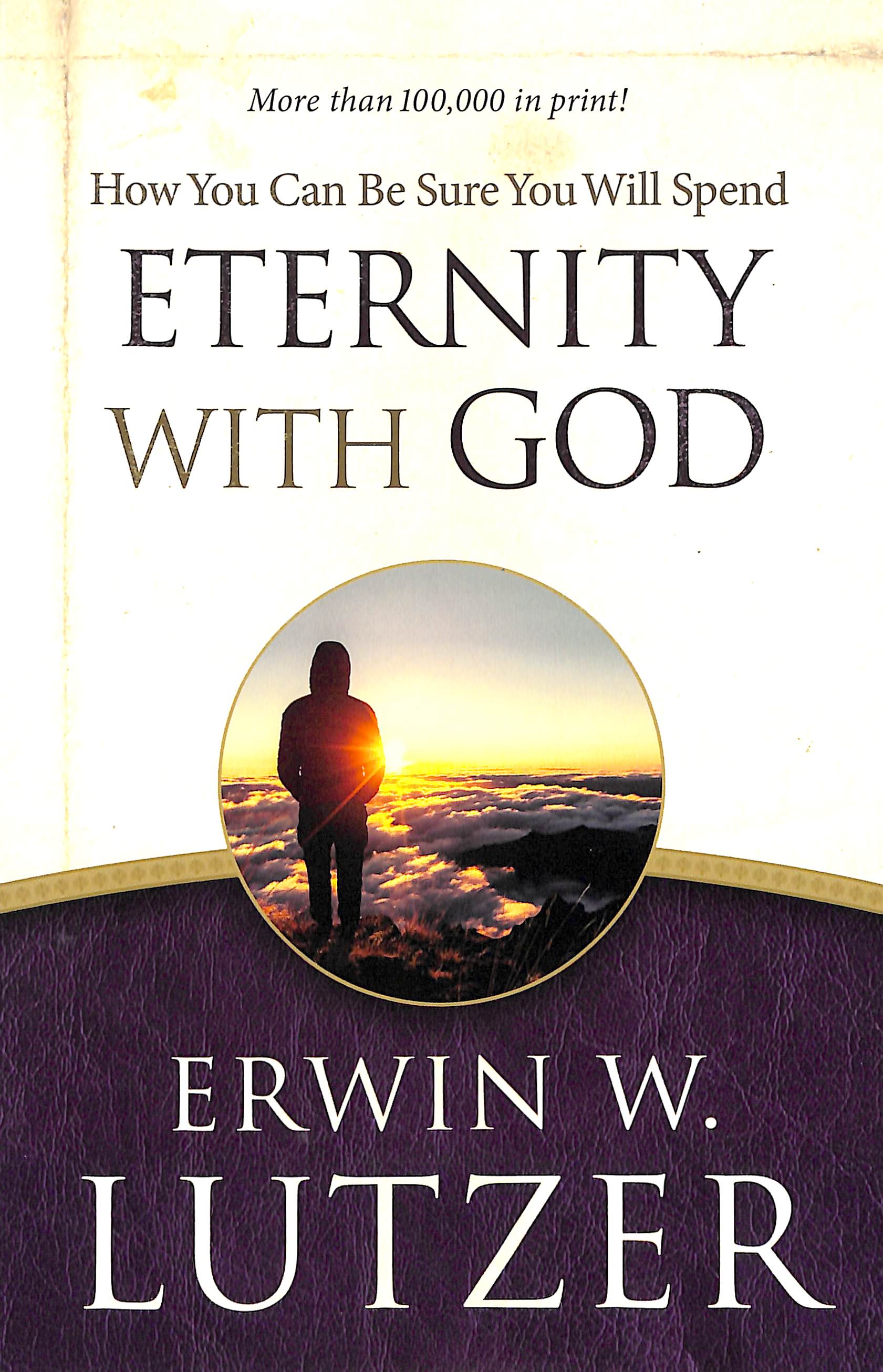 How You Can Be Sure That You Will Spend Eternity With God