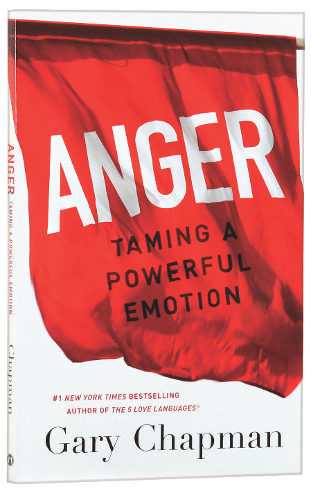 Anger: Taming a Powerful Emotion