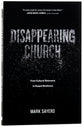 Disappearing Church: From Cultural Relevance to Gospel Resilience