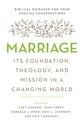 Marriage: Its Foundation, Theology, and Mission in a Changing World