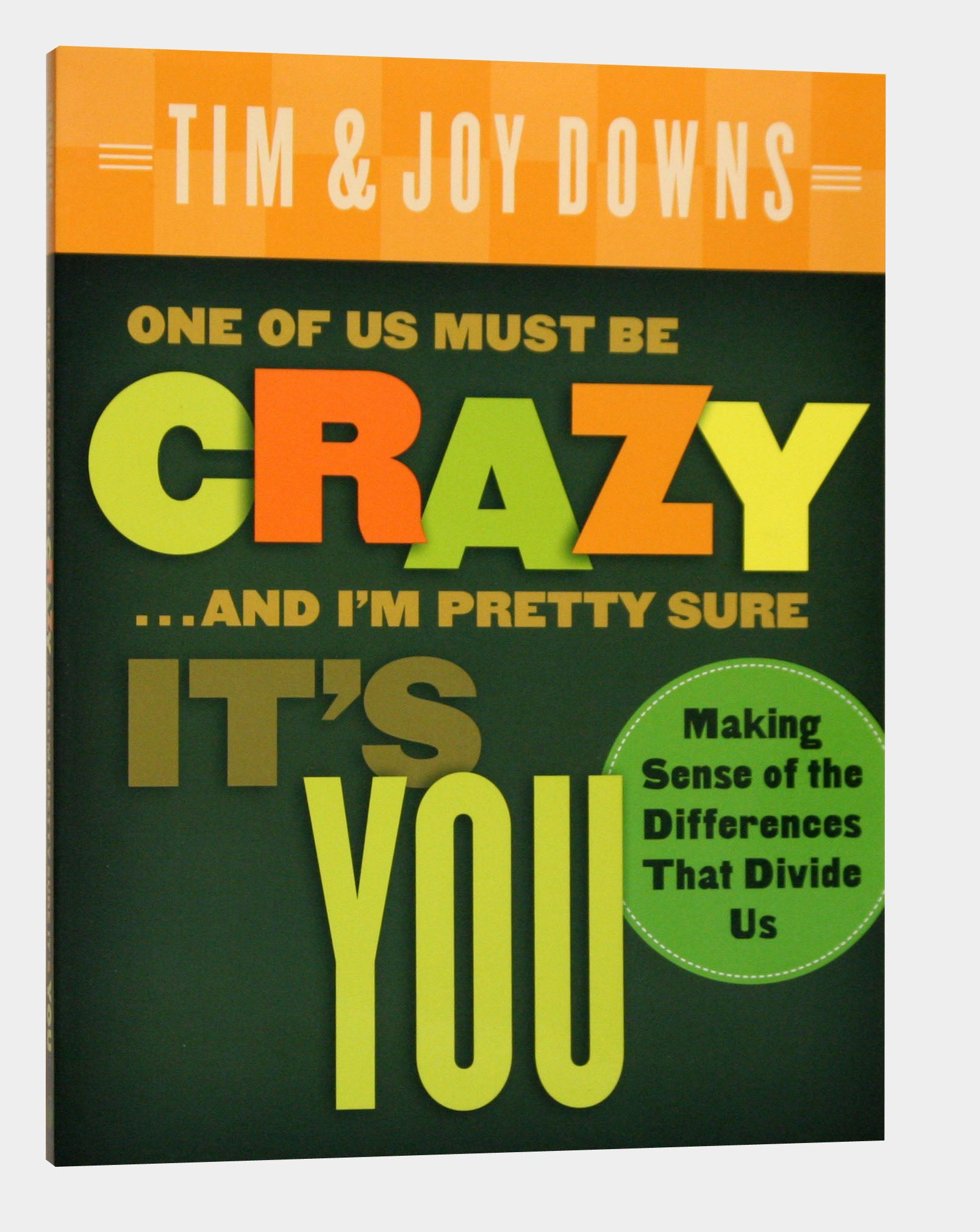 One of Us Must Be Crazy... and I'm Pretty Sure It's You