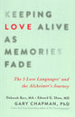 Keeping Love Alive as Memories Fade